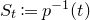 upper S Subscript t Baseline colon equals p Superscript negative 1 Baseline left parenthesis t right parenthesis