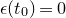 epsilon left parenthesis t 0 right parenthesis equals 0