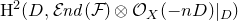 normal upper H squared left parenthesis upper D comma script upper E n d left parenthesis script upper F right parenthesis circled times script upper O Subscript upper X Baseline left parenthesis minus n upper D right parenthesis vertical bar Subscript upper D Baseline right parenthesis