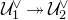 script upper U 1 Superscript or Baseline two headed right arrow script upper U 2 Superscript or