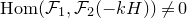 normal upper H normal o normal m left parenthesis script upper F 1 comma script upper F 2 left parenthesis minus k upper H right parenthesis right parenthesis not equals 0