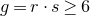 g equals r dot s greater than or equals 6
