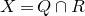 upper X equals upper Q intersection upper R