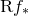 normal upper R f Subscript asterisk