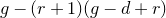 g minus left parenthesis r plus 1 right parenthesis left parenthesis g minus d plus r right parenthesis
