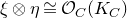 xi circled times eta approximately equals script upper O Subscript upper C Baseline left parenthesis upper K Subscript upper C Baseline right parenthesis