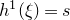 h Superscript 1 Baseline left parenthesis xi right parenthesis equals s