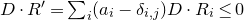 upper D dot upper R Superscript prime Baseline equals sigma summation Underscript i Endscripts left parenthesis a Subscript i Baseline minus delta Subscript i comma j Baseline right parenthesis upper D dot upper R Subscript i Baseline less than or equals 0