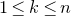 1 less than or equals k less than or equals n