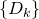 StartSet upper D Subscript k Baseline EndSet