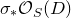 sigma Subscript asterisk Baseline script upper O Subscript upper S Baseline left parenthesis upper D right parenthesis