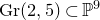 normal upper G normal r left parenthesis 2 comma 5 right parenthesis subset of double struck upper P Superscript 9