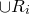 union upper R Subscript i