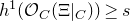 h Superscript 1 Baseline left parenthesis script upper O Subscript upper C Baseline left parenthesis normal upper Xi vertical bar Subscript upper C Baseline right parenthesis right parenthesis greater than or equals s