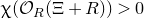 chi left parenthesis script upper O Subscript upper R Baseline left parenthesis normal upper Xi plus upper R right parenthesis right parenthesis greater than 0