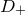upper D Subscript plus