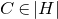 upper C element of StartAbsoluteValue upper H EndAbsoluteValue