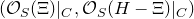 left parenthesis script upper O Subscript upper S Baseline left parenthesis normal upper Xi right parenthesis vertical bar Subscript upper C Baseline comma script upper O Subscript upper S Baseline left parenthesis upper H minus normal upper Xi right parenthesis vertical bar Subscript upper C Baseline right parenthesis