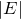 StartAbsoluteValue upper E EndAbsoluteValue