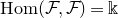 normal upper H normal o normal m left parenthesis script upper F comma script upper F right parenthesis equals double struck k
