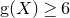 normal g left parenthesis upper X right parenthesis greater than or equals 6