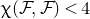 chi left parenthesis script upper F comma script upper F right parenthesis less than 4