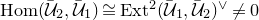 normal upper H normal o normal m left parenthesis script upper U overbar Subscript 2 Baseline comma script upper U overbar Subscript 1 Baseline right parenthesis approximately equals normal upper E normal x normal t squared left parenthesis script upper U overbar Subscript 1 Baseline comma script upper U overbar Subscript 2 Baseline right parenthesis Superscript or Baseline not equals 0