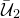 script upper U overbar Subscript 2