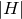 StartAbsoluteValue upper H EndAbsoluteValue