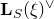 bold upper L Subscript upper S Baseline left parenthesis xi right parenthesis Superscript or