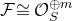 script upper F approximately equals script upper O Subscript upper S Superscript circled plus m