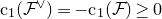 normal c 1 left parenthesis script upper F Superscript or Baseline right parenthesis equals minus normal c 1 left parenthesis script upper F right parenthesis greater than or equals 0