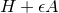 upper H plus epsilon upper A