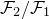 script upper F 2 divided by script upper F 1