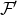 script upper F prime