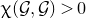 chi left parenthesis script upper G comma script upper G right parenthesis greater than 0