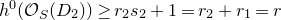 h Superscript 0 Baseline left parenthesis script upper O Subscript upper S Baseline left parenthesis upper D 2 right parenthesis right parenthesis greater than or equals r 2 s 2 plus 1 equals r 2 plus r 1 equals r