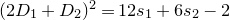 left parenthesis 2 upper D 1 plus upper D 2 right parenthesis squared equals 12 s 1 plus 6 s 2 minus 2