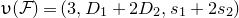 upsilon left parenthesis script upper F right parenthesis equals left parenthesis 3 comma upper D 1 plus 2 upper D 2 comma s 1 plus 2 s 2 right parenthesis