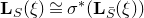 bold upper L Subscript upper S Baseline left parenthesis xi right parenthesis approximately equals sigma Superscript asterisk Baseline left parenthesis bold upper L Subscript upper S overbar Baseline left parenthesis xi right parenthesis right parenthesis