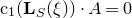 normal c 1 left parenthesis bold upper L Subscript upper S Baseline left parenthesis xi right parenthesis right parenthesis dot upper A equals 0