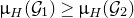 mu Subscript upper H Baseline left parenthesis script upper G 1 right parenthesis greater than or equals mu Subscript upper H Baseline left parenthesis script upper G 2 right parenthesis