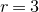 r equals 3
