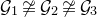 script upper G 1 neither approximately nor actually equals script upper G 2 neither approximately nor actually equals script upper G 3