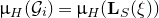 mu Subscript upper H Baseline left parenthesis script upper G Subscript i Baseline right parenthesis equals mu Subscript upper H Baseline left parenthesis bold upper L Subscript upper S Baseline left parenthesis xi right parenthesis right parenthesis