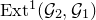 normal upper E normal x normal t Superscript 1 Baseline left parenthesis script upper G 2 comma script upper G 1 right parenthesis
