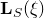 bold upper L Subscript upper S Baseline left parenthesis xi right parenthesis