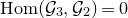 normal upper H normal o normal m left parenthesis script upper G 3 comma script upper G 2 right parenthesis equals 0