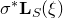 sigma Superscript asterisk Baseline bold upper L Subscript upper S Baseline left parenthesis xi right parenthesis