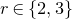 r element of StartSet 2 comma 3 EndSet